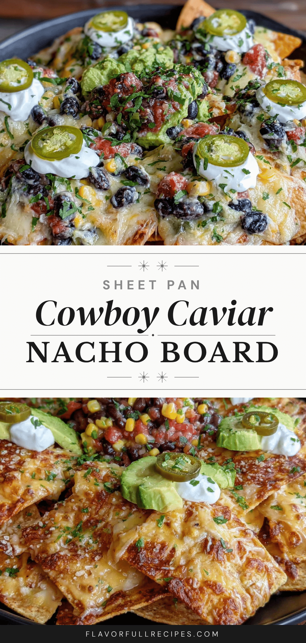 Sheet pan nacho board with cowboy caviar recipe